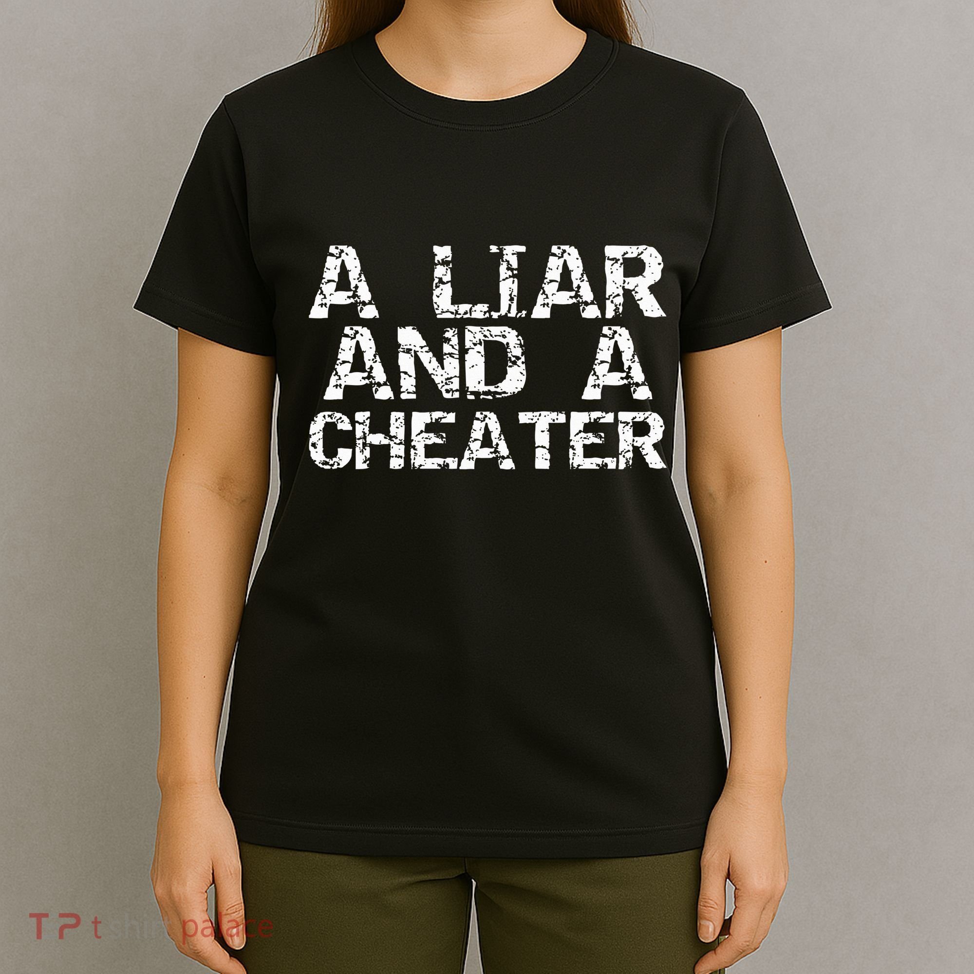 A Liar & A Cheater Caught Cheating Gift Sarcastic Breakup T-Shirt