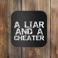 A Liar & A Cheater Caught Cheating Gift Sarcastic Breakup Coaster thumb 0