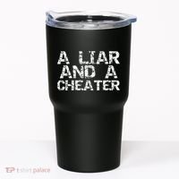 A Liar & A Cheater Caught Cheating Gift Sarcastic Breakup Tumbler thumb 0