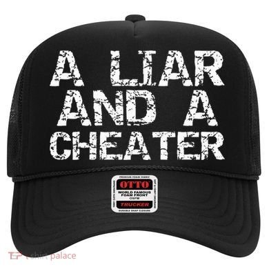 A Liar & A Cheater Caught Cheating Gift Sarcastic Breakup Hat