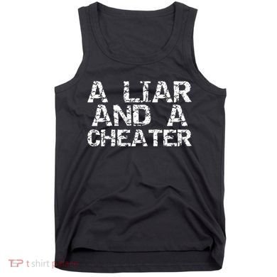 A Liar & A Cheater Caught Cheating Gift Sarcastic Breakup Tank Top