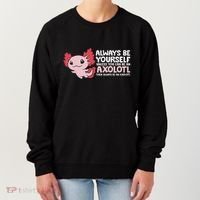Axolotl Lover Axolotl Owner Always Be An Axolotl Women's Sweatshirt thumb 0