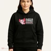 Axolotl Lover Axolotl Owner Always Be An Axolotl Hoodie thumb 5