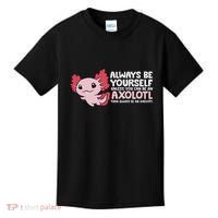 Axolotl Lover Axolotl Owner Always Be An Axolotl Kids T-Shirt thumb 0