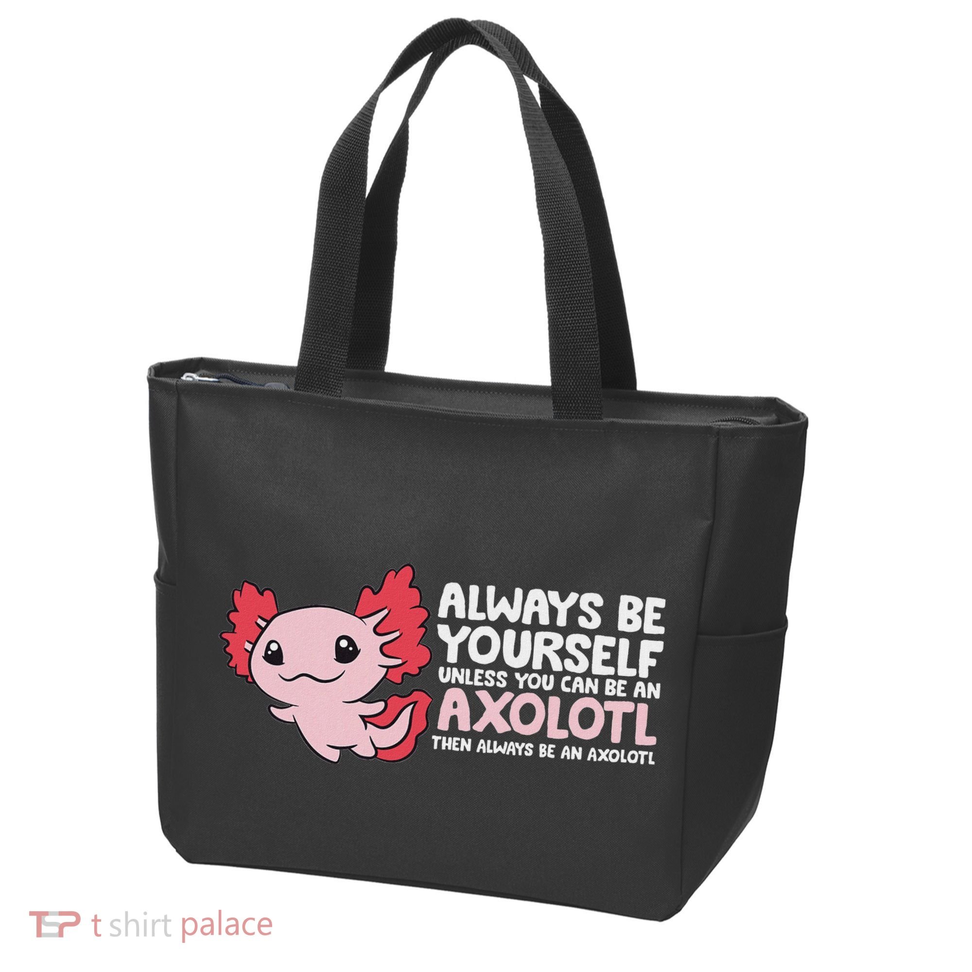 Axolotl Lover Axolotl Owner Always Be An Axolotl Tote Bag