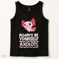 Axolotl Love Always Be Yourself Unless You Can Be An Axolotl Tank Top thumb 2