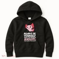 Axolotl Love Always Be Yourself Unless You Can Be An Axolotl Kids Hoodie thumb 0