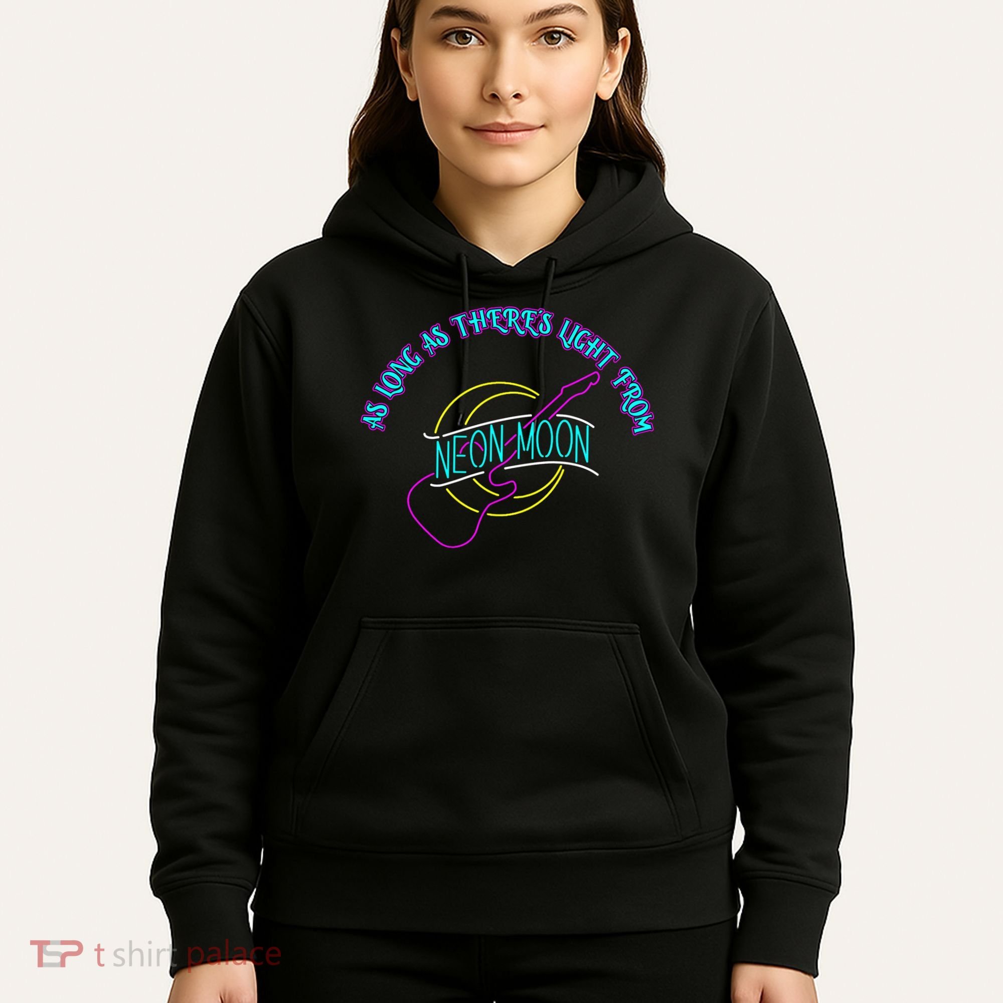 As Long As There's Light From Neon Moon Hoodie