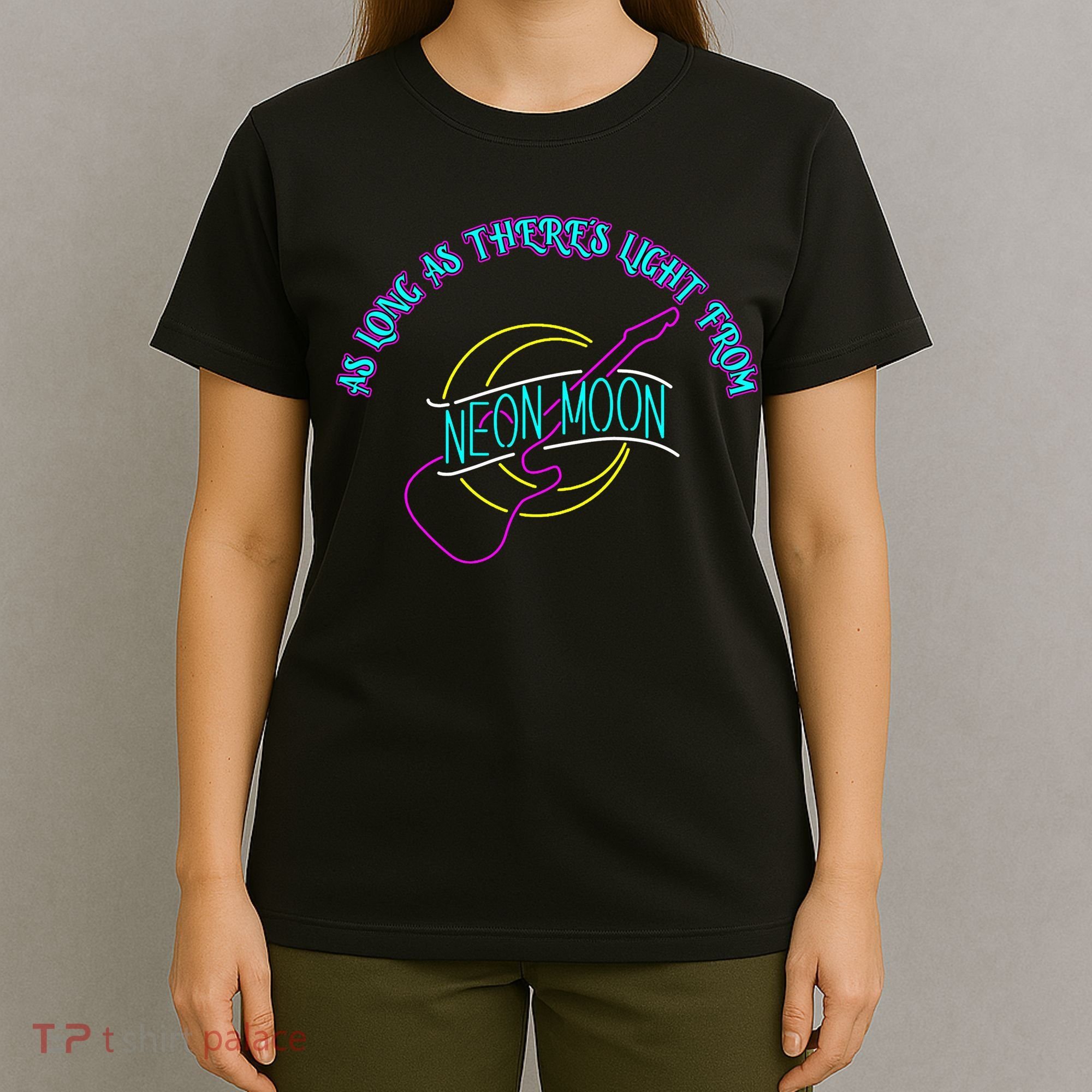 As Long As There's Light From Neon Moon T-Shirt