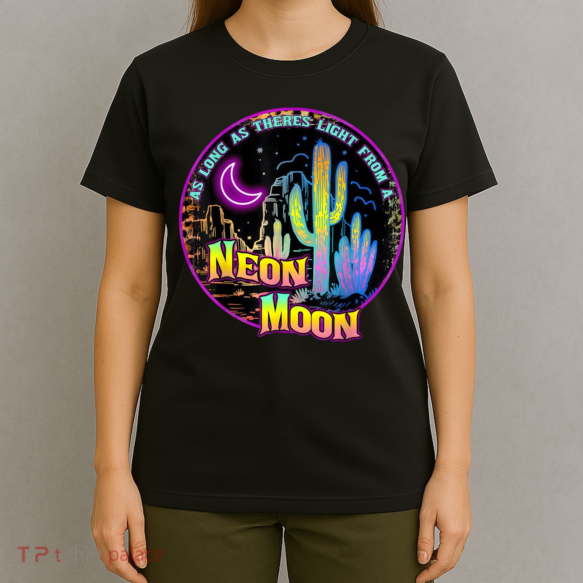 As Long As Theres Light From A Neon Moon Country T-Shirt