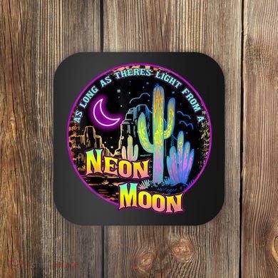 As Long As Theres Light From A Neon Moon Country Coaster