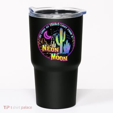 As Long As Theres Light From A Neon Moon Country Tumbler