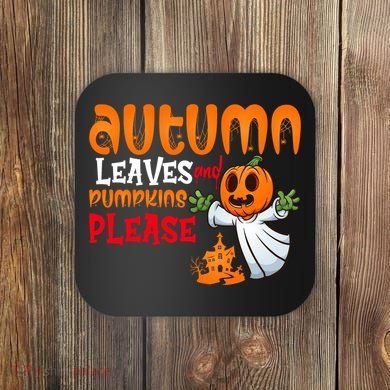 Autumn Leaves And Pumpkins Please Coaster
