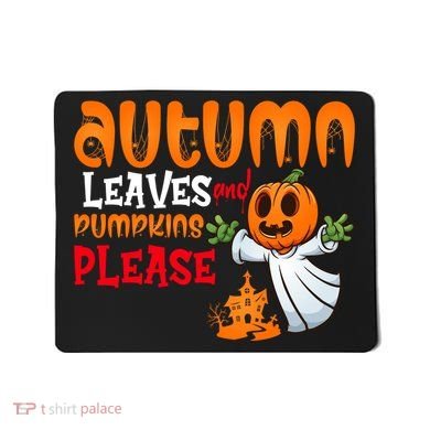 Autumn Leaves And Pumpkins Please Mousepad