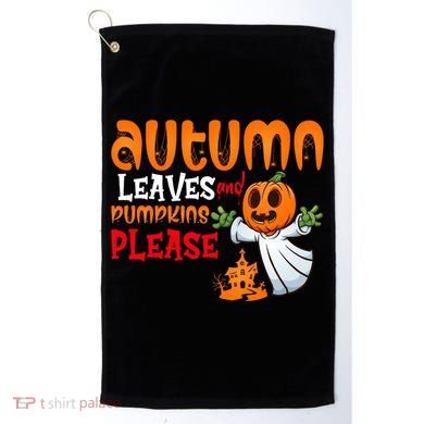 Autumn Leaves And Pumpkins Please Golf Towel