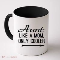 Aunt Like A Mom Only Cooler Cool Cute Funny Auntie Gift Coffee Mug thumb 0