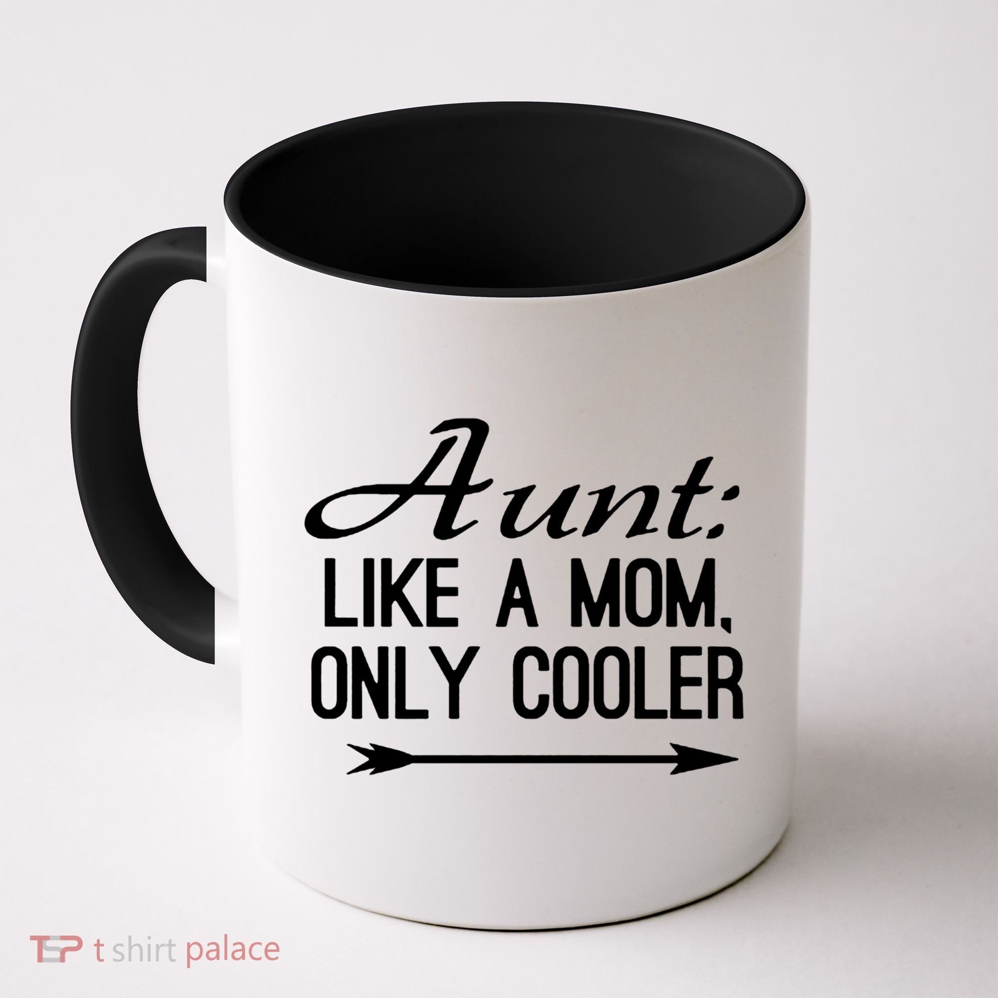 Aunt Like A Mom Only Cooler Cool Cute Funny Auntie Gift Coffee Mug