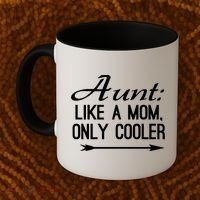 Aunt Like A Mom Only Cooler Cool Cute Funny Auntie Gift Coffee Mug thumb 2