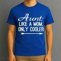 Aunt Like A Mom Only Cooler Cool Cute Funny Auntie Gift T-Shirt thumb 3