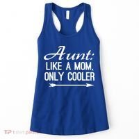 Aunt Like A Mom Only Cooler Cool Cute Funny Auntie Gift Women's Tank Top thumb 0