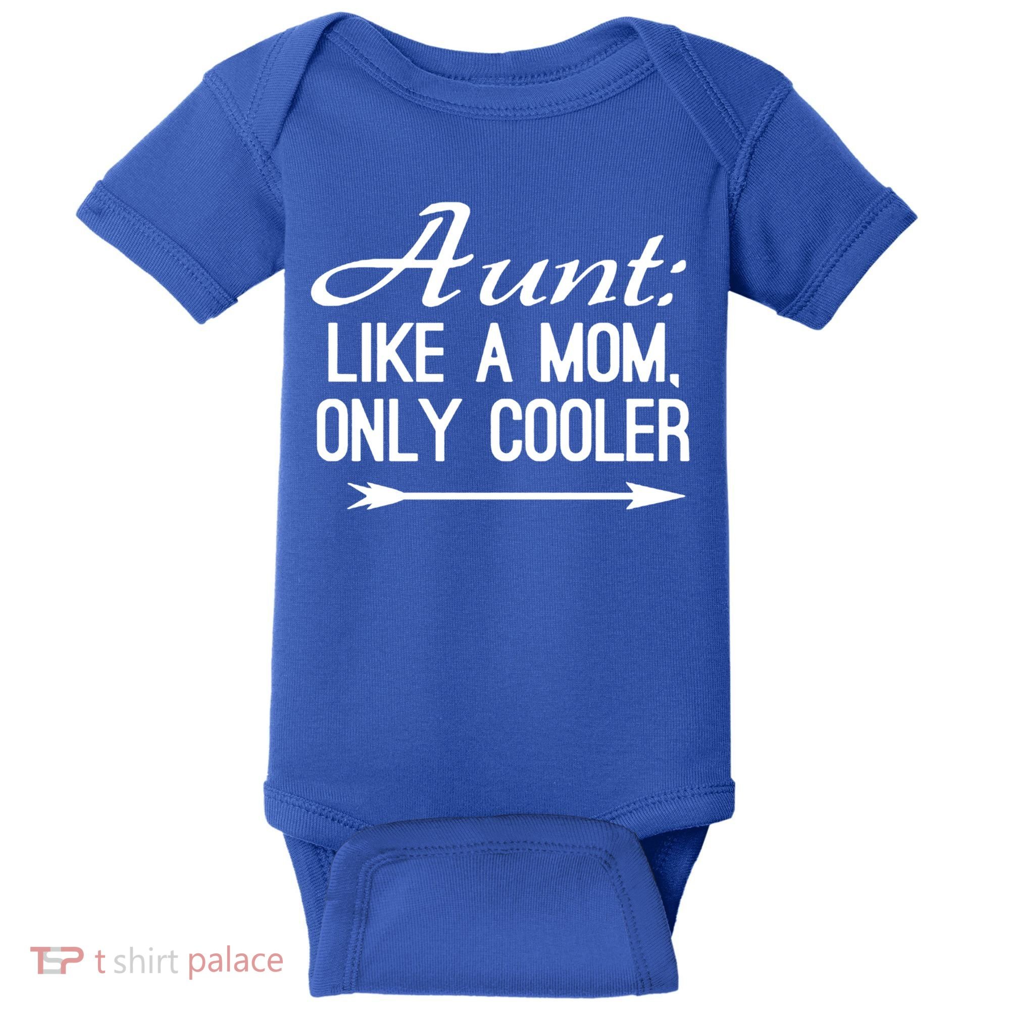 Aunt Like A Mom Only Cooler Cool Cute Funny Auntie Gift Baby Bodysuit