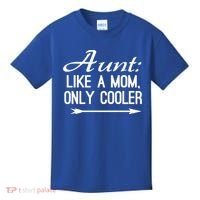 Aunt Like A Mom Only Cooler Cool Cute Funny Auntie Gift Kids T-Shirt thumb 0