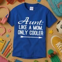 Aunt Like A Mom Only Cooler Cool Cute Funny Auntie Gift Kids T-Shirt thumb 3