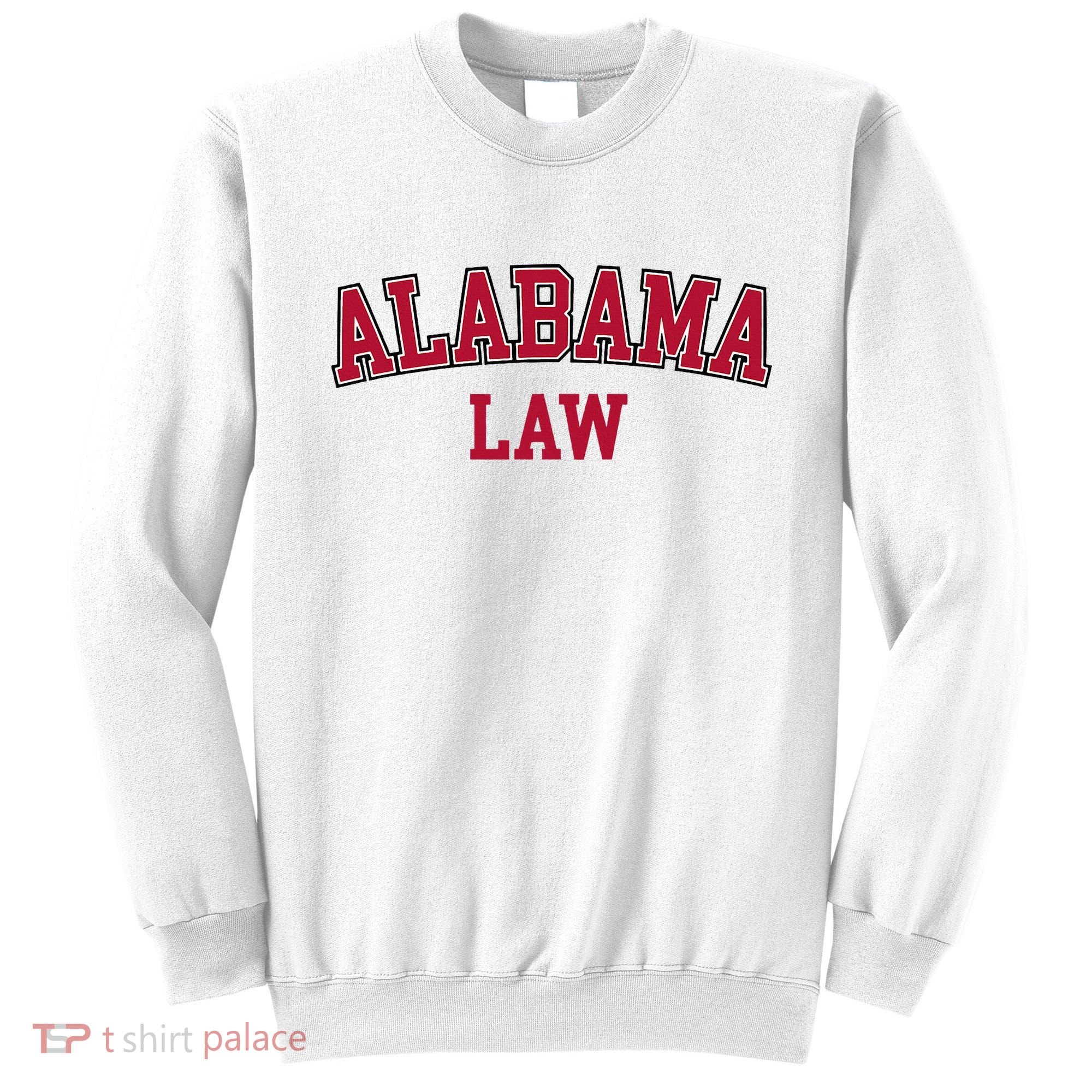 Alabama Law Alabama Bar Graduate Gift Lawyer College Sweatshirt