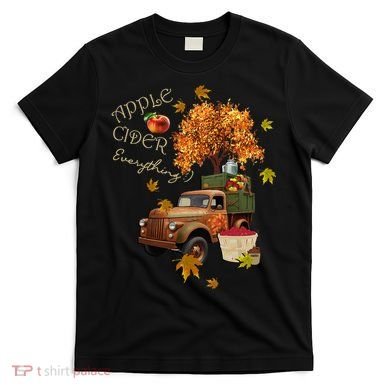 Autumn Leaves and Truck Design Apple Cider Everything Fall T-Shirt