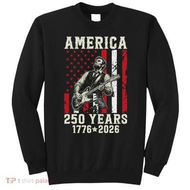 Abraham Lincoln Abe Playing Guitar 250 Years 1776-2026 Sweatshirt
