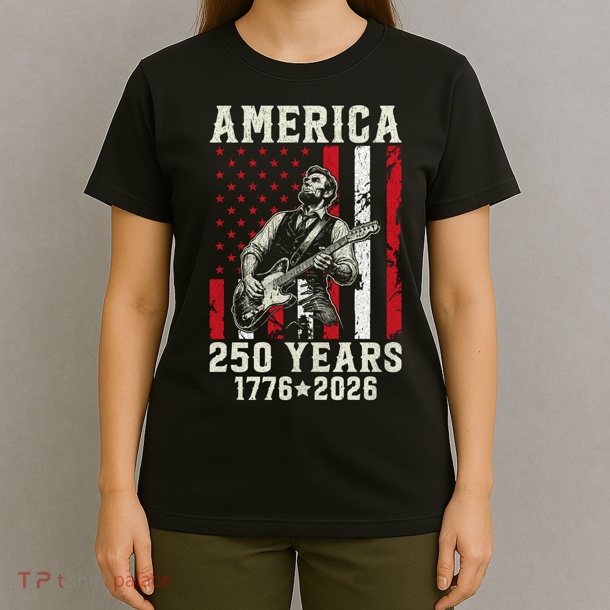Abraham Lincoln Abe Playing Guitar 250 Years 1776-2026 T-Shirt