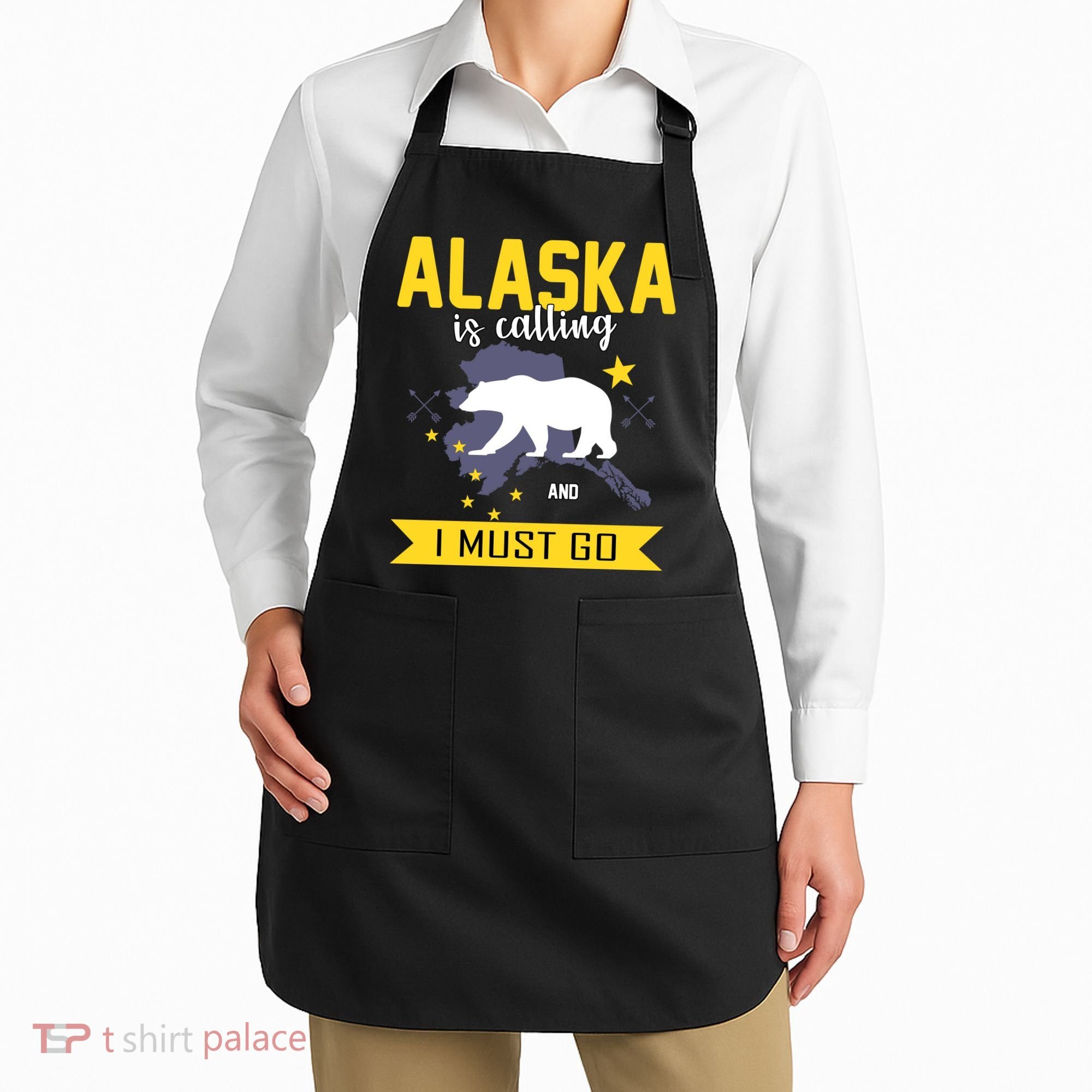 Alaska Is Calling And I Must Go Apron