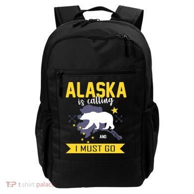 Alaska Is Calling And I Must Go Backpack