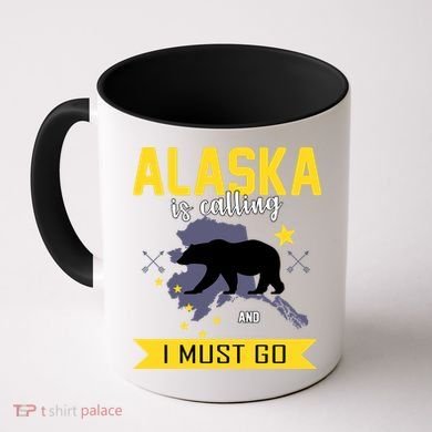 Alaska Is Calling And I Must Go Coffee Mug