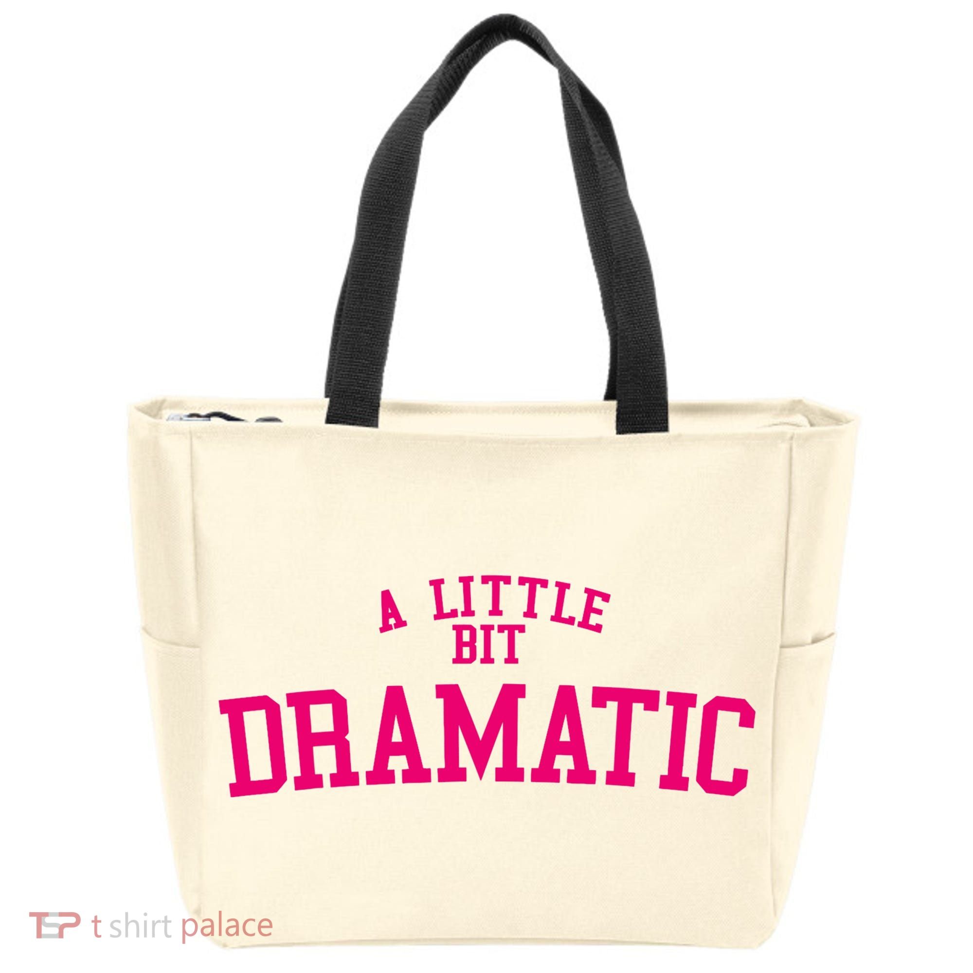 A Little Bit Dramatic Tote Bag