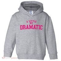 A Little Bit Dramatic Toddler Hoodie thumb 0