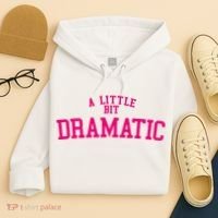 A Little Bit Dramatic Hoodie thumb 4