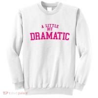 A Little Bit Dramatic Sweatshirt thumb 0