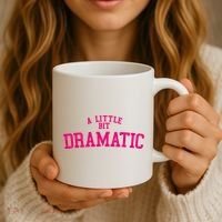 A Little Bit Dramatic Coffee Mug thumb 3