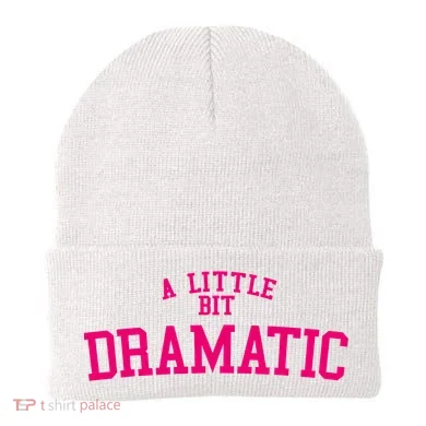 A Little Bit Dramatic Beanie