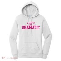 A Little Bit Dramatic Women's Hoodie thumb 0