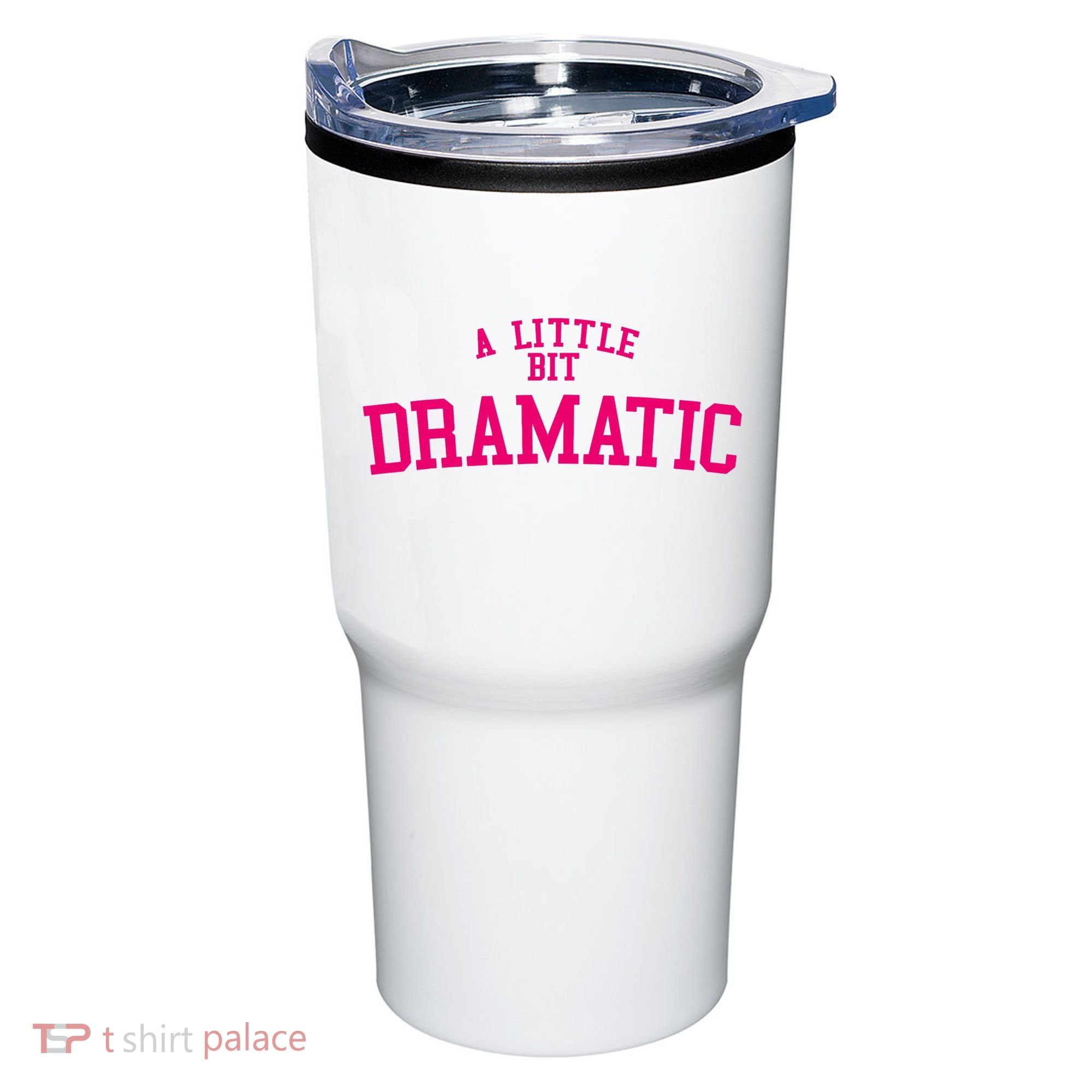 A Little Bit Dramatic Tumbler