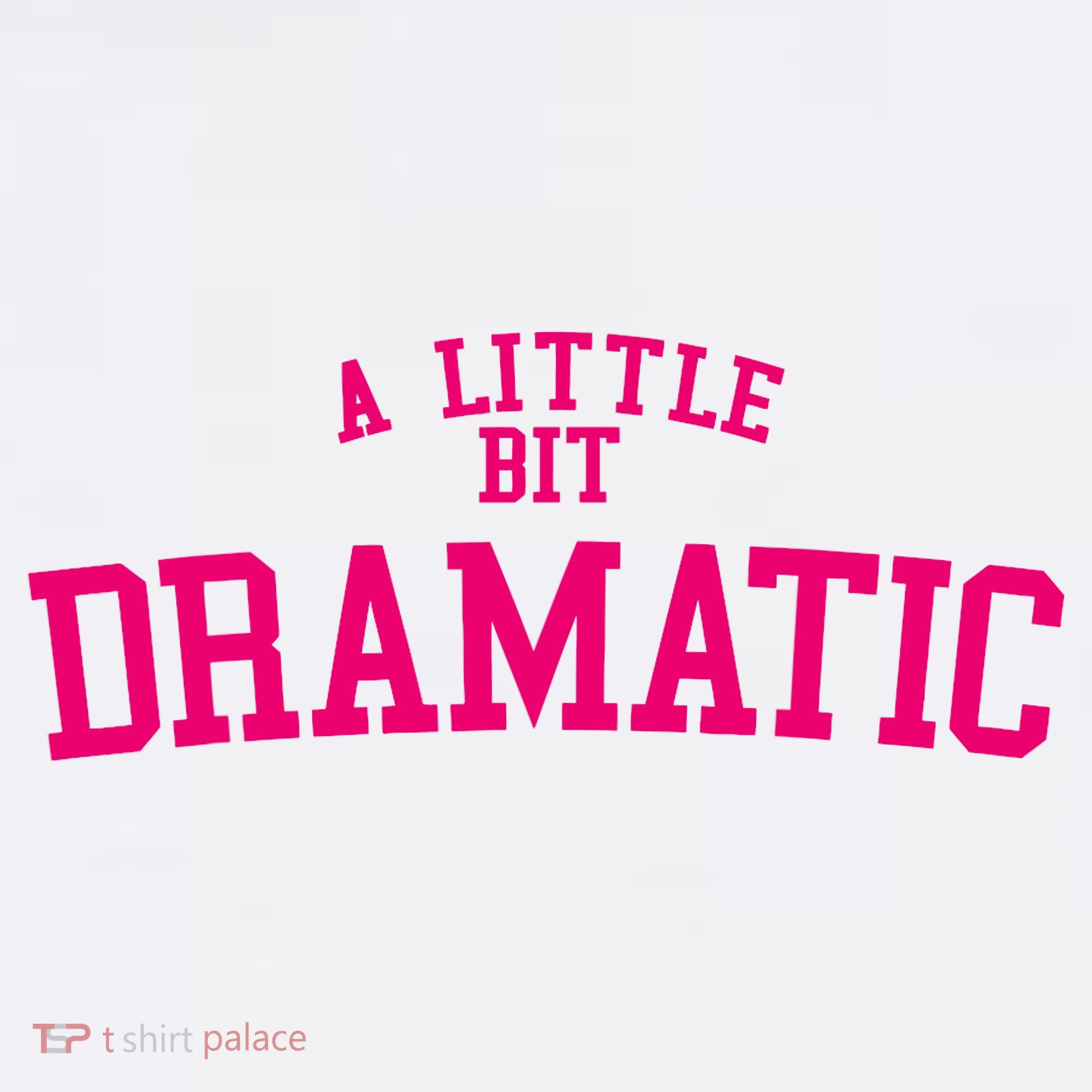 A Little Bit Dramatic Baby Bodysuit