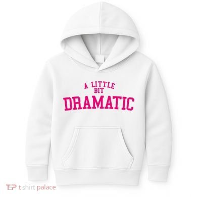 A Little Bit Dramatic Kids Hoodie