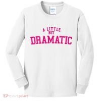 A Little Bit Dramatic Kids Long Sleeve Shirt thumb 0