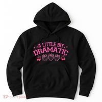 A Little Bit Dramatic Dramatic Girl Trend Funny Girlfriend Hoodie thumb 0