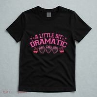 A Little Bit Dramatic Dramatic Girl Trend Funny Girlfriend T-Shirt thumb 5