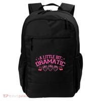 A Little Bit Dramatic Dramatic Girl Trend Funny Girlfriend Backpack thumb 0