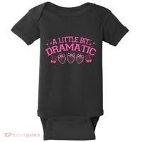 A Little Bit Dramatic Dramatic Girl Trend Funny Girlfriend Baby Bodysuit thumb 0