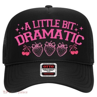 A Little Bit Dramatic Dramatic Girl Trend Funny Girlfriend Hat